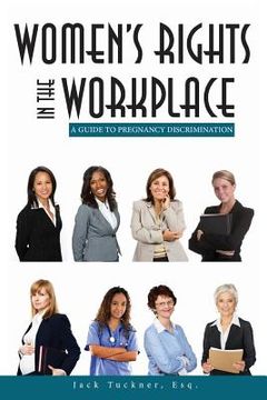 portada Women's Rights in the Workplace: A Guide to Pregnancy Discrimination (en Inglés)