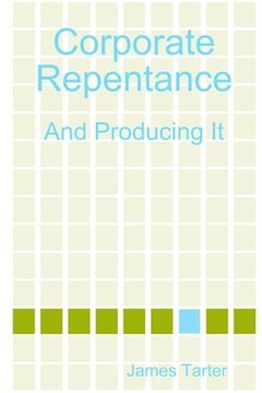 portada Corporate Repentance: And Producing it (en Inglés)