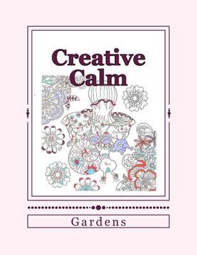 portada Creative Calm: Gardens (in English)