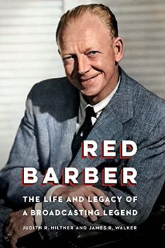 portada Red Barber: The Life and Legacy of a Broadcasting Legend (en Inglés)