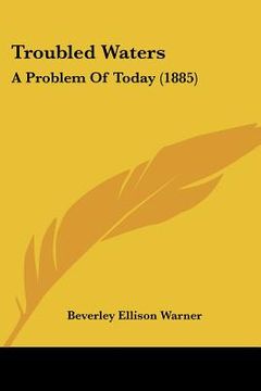 portada troubled waters: a problem of today (1885) (en Inglés)