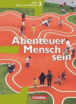 portada Abenteuer Mensch Sein - Westliche Bundesländer: Band 3 - Ethik, Werte und Normen: Schülerbuch (Grundausgabe) (in German)