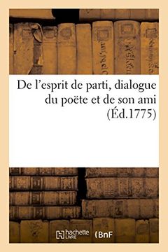 portada De l'esprit de parti, dialogue du poëte et de son ami (French Edition)