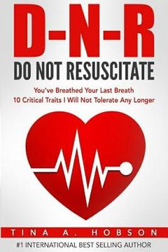 portada Do Not Resuscitate: You've Breathed Your Last Breath, 10 Critical Traits I Will Not Tolerate Any Longer (in English)
