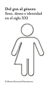 portada Del gen al Género: Sexo, Deseo e Identidad en el Siglo Xxi: 38 (Altoparlante) (in Spanish)