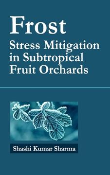 portada Frost: Stress Mitigation In Subtropical Fruit Orchards 