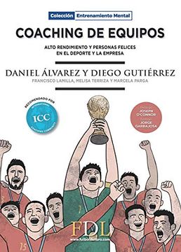 portada Coaching de Equipos: Alto Rendimiento y Personas Felices en el Deporte y la Empresa (in Spanish)