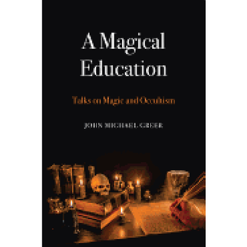 portada A Magical Education: Talks on Magic and Occultism 