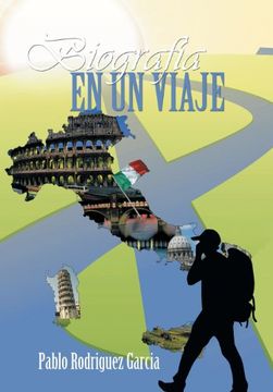 portada Biografia en un Viaje: Italia, Primera Parte (in Spanish)