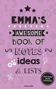 portada Emma's Awesome Book Of Notes, Lists & Ideas: Featuring brain exercises! (in English)