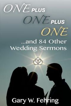 portada One Plus One Plus One and 84 Other Wedding Sermons (en Inglés)