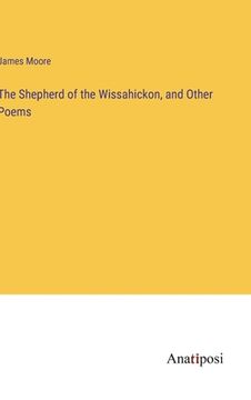 portada The Shepherd of the Wissahickon, and Other Poems (in English)