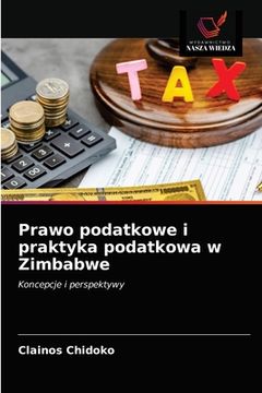 portada Prawo podatkowe i praktyka podatkowa w Zimbabwe (en Polaco)