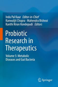 portada Probiotic Research in Therapeutics: Volume 5: Metabolic Diseases and Gut Bacteria (in English)
