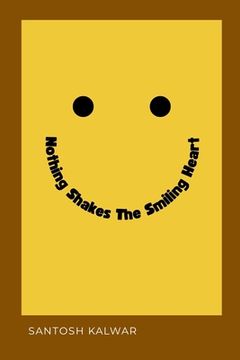 portada Nothing Shakes The Smiling Heart
