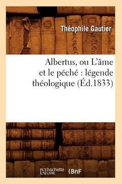 portada Albertus, Ou l'Âme Et Le Péché Légende Théologique (Éd.1833) (en Francés)