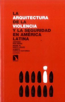 portada La Arquitectura de la Violencia y la Seguridad en América Latina (in Spanish)