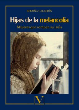 portada Hijas de la Melancolía: Mujeres que Rompen su Jaula (Ensayo)