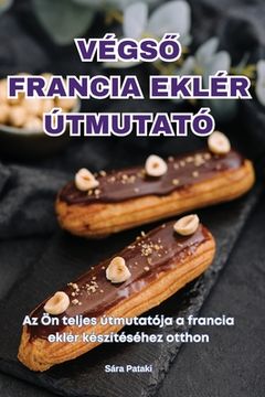 portada VégsŐ Francia Eklér Útmutató