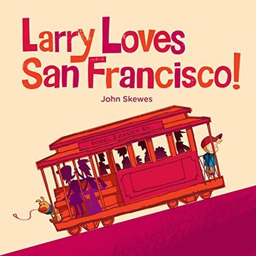 portada Larry Loves san Francisco! A Larry Gets Lost Book (en Inglés)