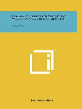 portada renaissance, eighteenth century and modern language in english poetry: a tabular view (en Inglés)