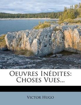 portada Oeuvres Inedites: Choses Vues... (en Francés)