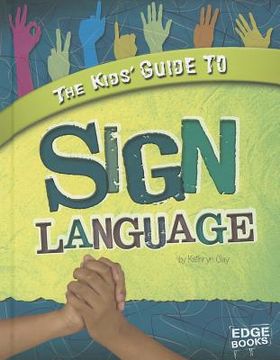 portada the kids` guide to sign language