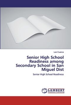 portada Senior High School Readiness among Secondary School in San Miguel Dist (en Inglés)