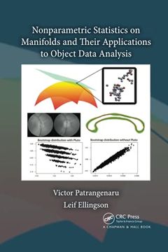 portada Nonparametric Statistics on Manifolds and Their Applications to Object Data Analysis (Chapman & Hall (en Inglés)