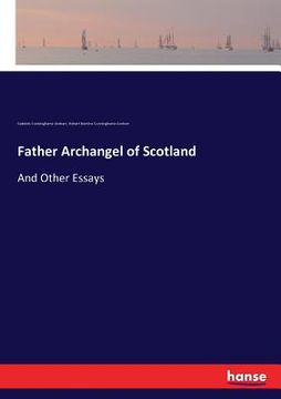 portada Father Archangel of Scotland: And Other Essays (en Inglés)