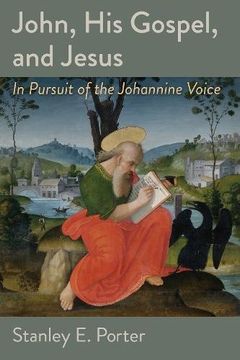 portada John, his Gospel, and Jesus: In Pursuit of the Johannine Voice (en Inglés)