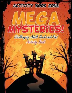 portada Mega Mysteries! Challenging Adult Seek-and-Find Activity Book (en Inglés)