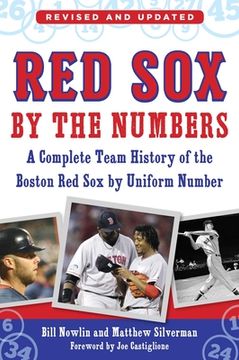 portada Red Sox by the Numbers: A Complete Team History of the Boston Red Sox by Uniform Number (en Inglés)