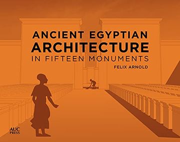 portada Ancient Egyptian Architecture in Fifteen Monuments (en Inglés)