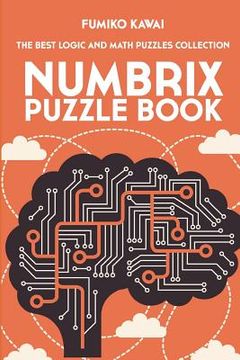 portada Numbrix Puzzle Book: The Best Logic and Math Puzzles Collection (en Inglés)