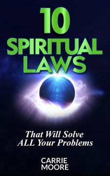 portada 10 Spiritual Laws: That will Solve ALL Your problems (en Inglés)