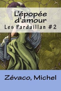 portada L'épopée d'amour: Les Pardaillan #2