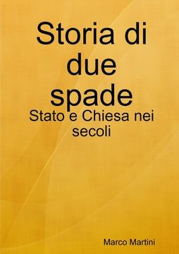 portada Storia di due spade: Stato e Chiesa nei secoli (en Italiano)