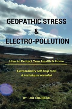 portada Geopathic Stress & Electropolution: How to Protect Your Health & Home 