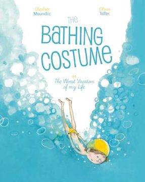 portada the bathing costume: or the worst vacation of my life (en Inglés)