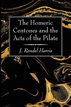 portada The Homeric Centones and the Acts of the Pilate (en Inglés)