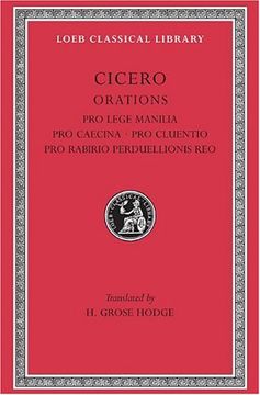 portada Cicero: Orations (Pro Lege Manilia. Pro Caecina. Pro Cluentio. Pro Rabirio. Perduellionis Reo. (Loeb Classical Library no. 198) (en Inglés)