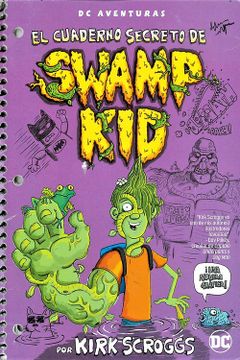 portada El Cuaderno Secreto de Swamp Kid - DC Aventuras