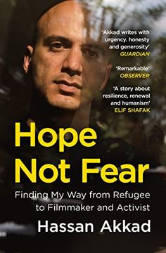 portada Hope not Fear: Finding my way From Refugee to Filmmaker to nhs Hospital Cleaner and Activist