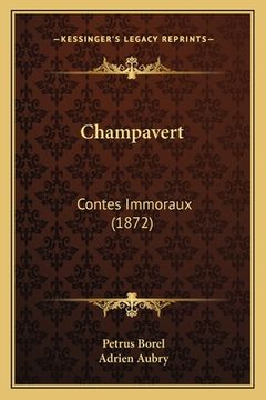 portada Champavert: Contes Immoraux (1872) (en Francés)