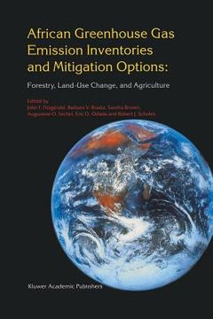 portada African Greenhouse Gas Emission Inventories and Mitigation Options: Forestry, Land-Use Change, and Agriculture: Johannesburg, South Africa 29 May - Ju (in English)