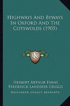 portada highways and byways in oxford and the cotswolds (1905) (en Inglés)
