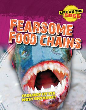 portada Fearsome Food Chains: Biology at Its Most Extreme! (in English)