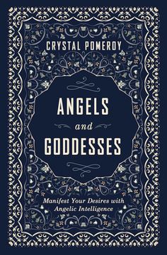 portada Angels and Goddesses: Manifest Your Desires With Angelic Intelligence 