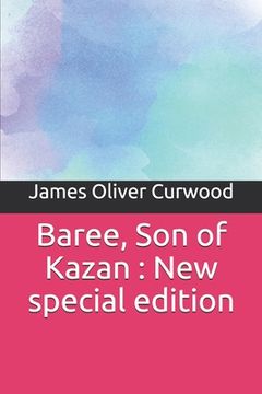 portada Baree, Son of Kazan: New special edition (en Inglés)